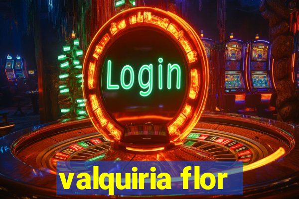 valquiria flor